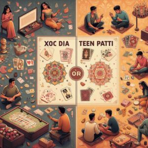 Xoc Dia vs Teen Patti